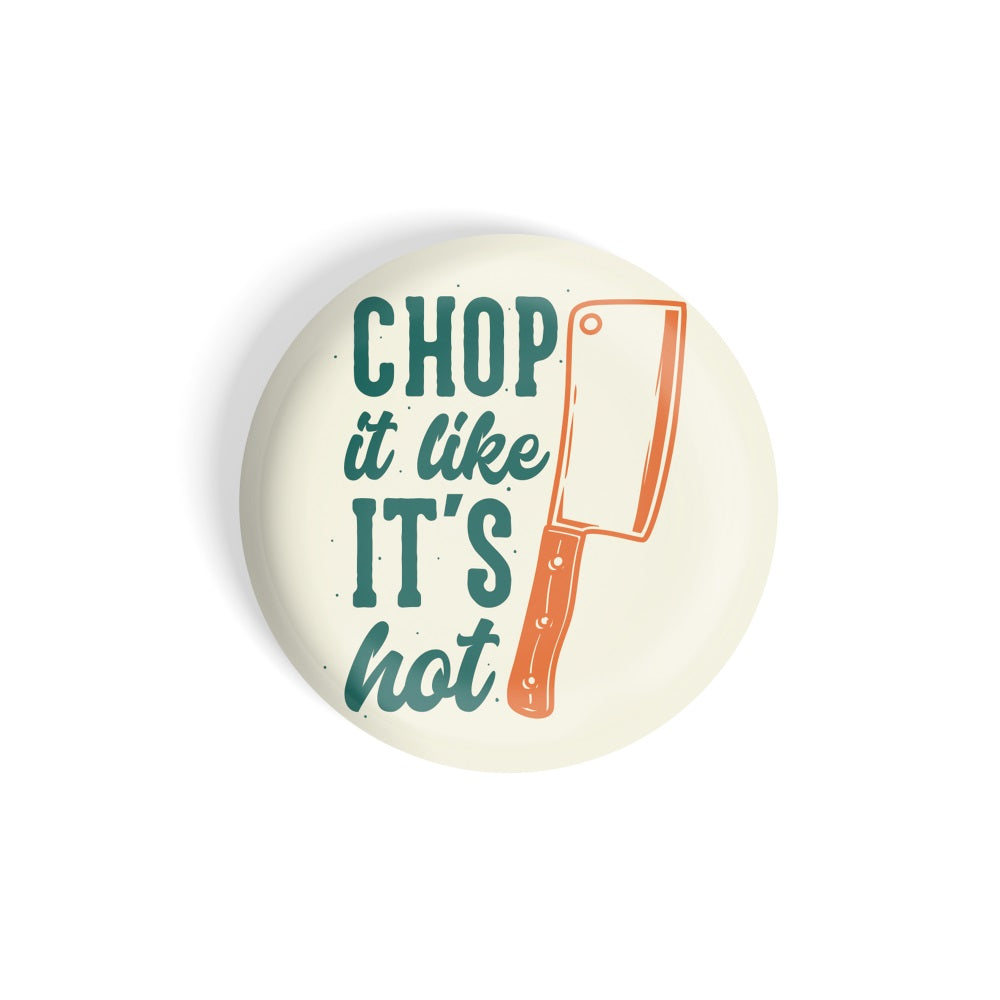 dhcrafts Round Fridge Magnet Yellow Food Lovers Chop It Like It's Hot Glossy Finish Design Pack of 1 (58 mm)